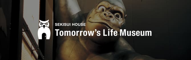 Tomorrow’s Life Museum