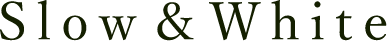 Slow&White