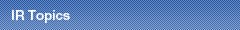 IR Topics